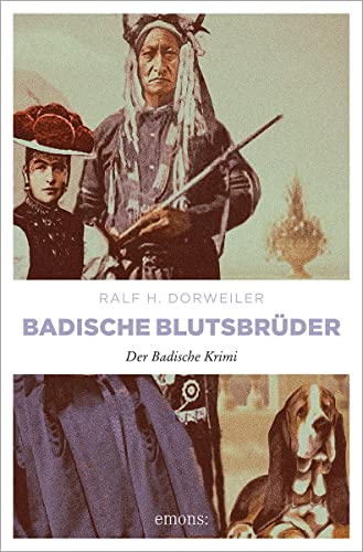 Badische Blutsbrüder: Der Badische Krimi: Rauchende Colts im Wiesental (Kommissar Schlageter, Dr. Watson, Rainer Schlaicher)