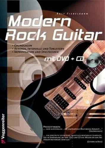Modern Rock-Guitar. Mit CD und DVD-Video: Grundlagen, Akkorde, Intervalle und Tonleitern, Improvisation und Spieltechnik: Grundlagen und Spieltechnik für Anfänger!