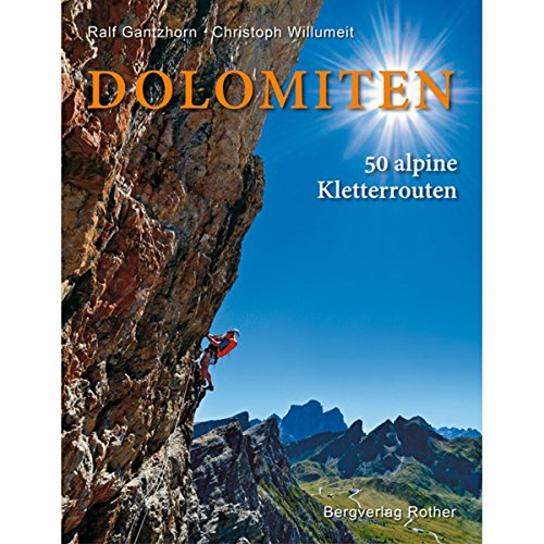 Dolomiten: 50 alpine Kletterrouten (Bildband)