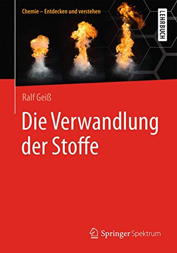 Die Verwandlung der Stoffe (Chemie – Entdecken und verstehen)