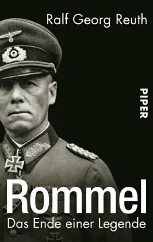 Rommel: Das Ende einer Legende von PIPER