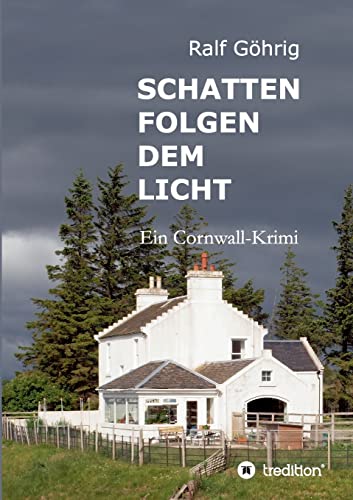 Schatten folgen dem Licht: Ein Cornwall-Krimi