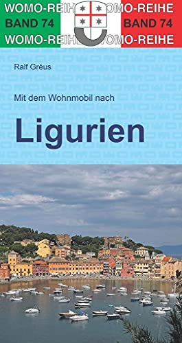 Mit dem Wohnmobil nach Ligurien (Womo-Reihe, Band 74)