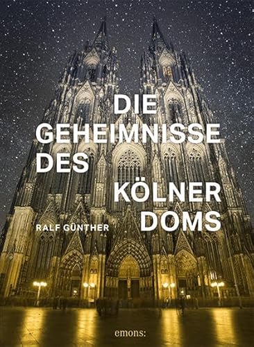 Die Geheimnisse des Kölner Doms von Emons Verlag