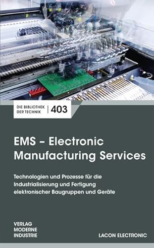 EMS - Electronic Manufacturing Services (Die Bibliothek der Technik (BT)) von SZ Scala GmbH