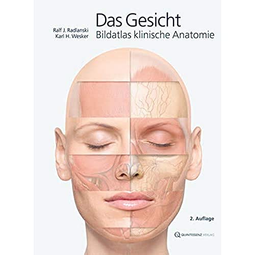 Das Gesicht: Bildatlas klinische Anatomie von Quintessenz Verlag