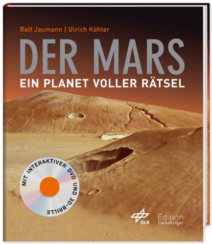 Der Mars: Ein Planet voller Rätsel - mit interaktiver DVD und 3D-Brille
