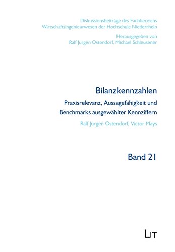 Bilanzkennzahlen: Praxisrelevanz, Aussagefähigkeit und Benchmarks ausgewählter Kennziffern von Lit Verlag