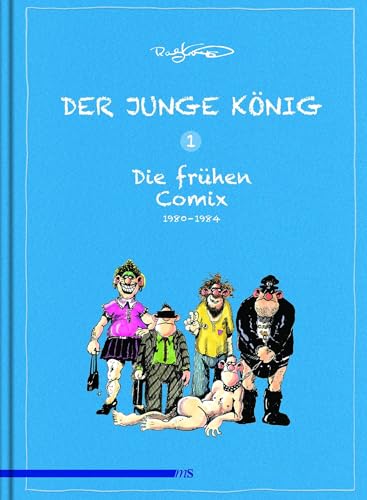 Der junge König Band 1: 1980 - 1984: Die frühen Comix: Die frühen Comix Band 1: 1980 - 1984