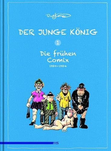 Der junge König Band 1: 1980 - 1984: Die frühen Comix: Die frühen Comix Band 1: 1980 - 1984