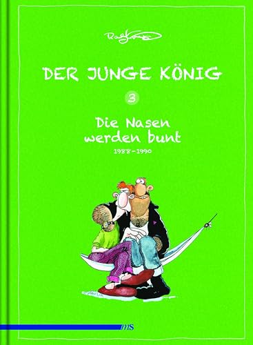 Der junge König Band 3: 1988-1990: Die Nasen werden bunt von Mnnerschwarm Verlag
