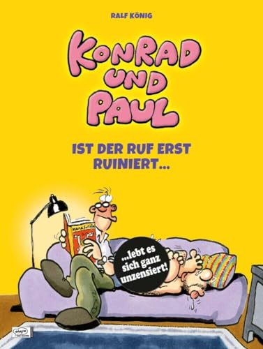 Konrad und Paul - Ist der Ruf erst ruiniert ... Konrad und Paul - Ist der Ruf erst ruiniert ...