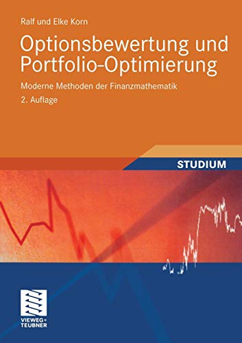 Optionsbewertung und Portfolio-Optimierung. Moderne Methoden der Finanzmathematik von Vieweg+Teubner Verlag