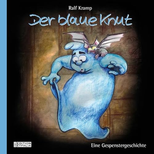 Der blaue Knut - Eine Gespenstergeschichte für Kinder Der blaue Knut - Eine Gespenstergeschichte für Kinder