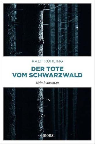 Der Tote vom Schwarzwald: Kriminalroman (Carl Christopher Modersk) von Emons Verlag