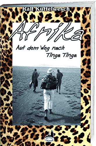 Afrika, auf dem Weg nach Tinga Tinga