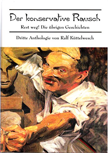 Rest weg! Der konservative Rausch Teil 3 von factum coloniae