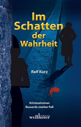 Im Schatten der Wahrheit: Kriminalroman. Bussards zweiter Fall