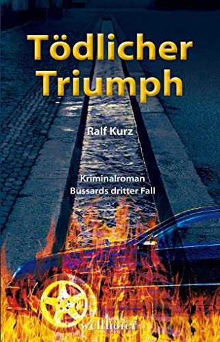 Tödlicher Triumph: Bussards dritter Fall. Kriminalroman