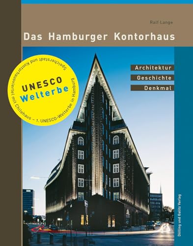Das Hamburger Kontorhaus: Architektur Geschichte Denkmal von Dlling und Galitz Verlag