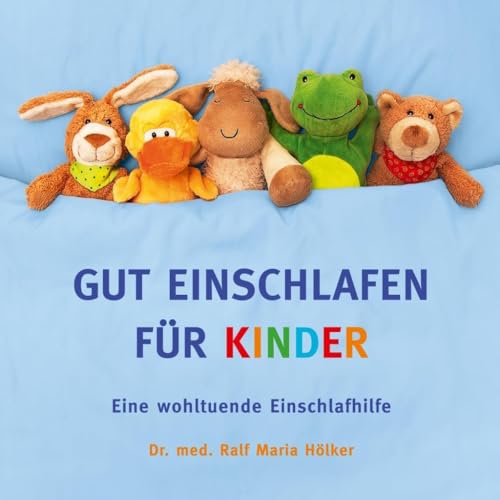 GUT EINSCHLAFEN FÜR KINDER: Eine wohltuende Einschlafhilfe - Hörbuch - Audio-CD