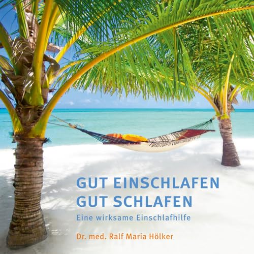 GUT EINSCHLAFEN GUT SCHLAFEN: Eine wirksame Einschlafhilfe auf der Basis tiefer Entspannung von Klner Inst. Stressvermin