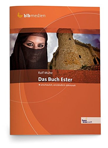 Das Buch Ester: Hauskreismaterial (Hauskreiswelt) von Bibellesebund