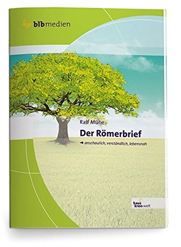 Der Römerbrief (Hauskreiswelt) von Bibellesebund