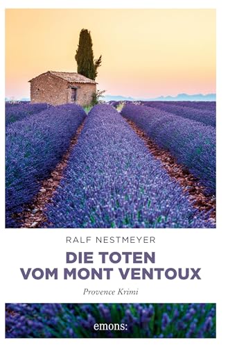 Die Toten vom Mont Ventoux: Provence Krimi Die Toten vom Mont Ventoux: Provence Krimi von Emons Verlag
