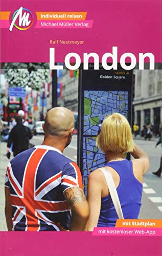 London MM-City Reiseführer Michael Müller Verlag: Individuell reisen mit vielen praktischen Tipps und Web-App mmtravel.com London MM-City Reiseführer Michael Müller Verlag: Individuell reisen mit vielen praktischen Tipps und Web-App mmtravel.com