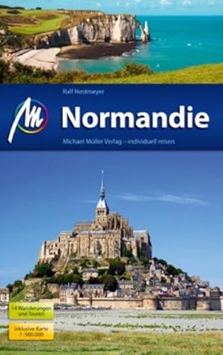 Normandie: Reiseführer mit vielen praktischen Tipps.