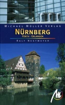 Nürnberg - Fürth - Erlangen: Reisehandbuch mit vielen praktischen Tipps
