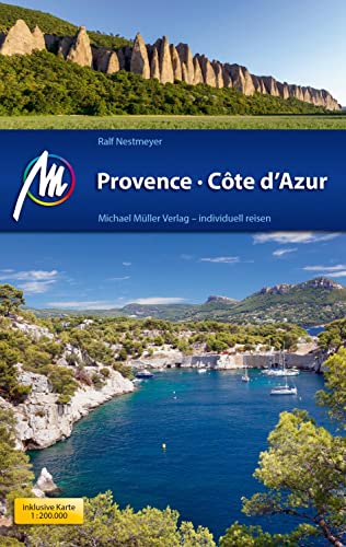 Provence & Côte d'Azur Reiseführer Michael Müller Verlag: Individuell reisen mit vielen praktischen Tipps (MM-Reisen)