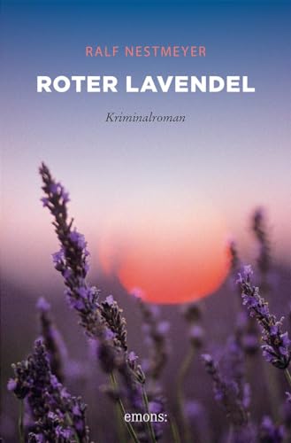Roter Lavendel: Kriminalroman (Provence Krimi) von Emons Verlag
