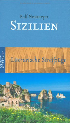 Sizilien: Literarische Streifzüge von Artemis & Winkler