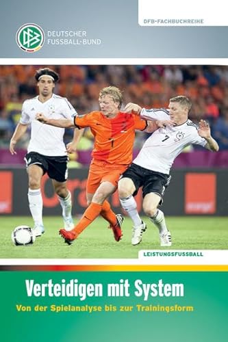 Verteidigen mit System: Von der Spielanalyse bis zur Trainingsform (DFB-Fachbuchreihe) von philippka