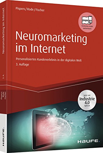 Neuromarketing im Internet: Gehirngerechtes Kundenerlebnis in der digitalen Welt (Haufe Fachbuch)