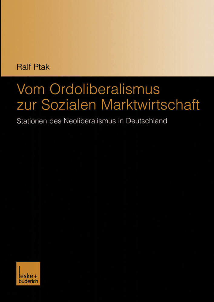 Vom Ordoliberalismus zur Sozialen Marktwirtschaft von VS Verlag für Sozialwissenschaften