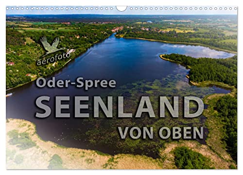 Oder-Spree Seenland von oben (Wandkalender 2024 DIN A3 quer), CALVENDO Monatskalender