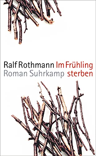 Im Frühling sterben: Roman (suhrkamp taschenbuch)