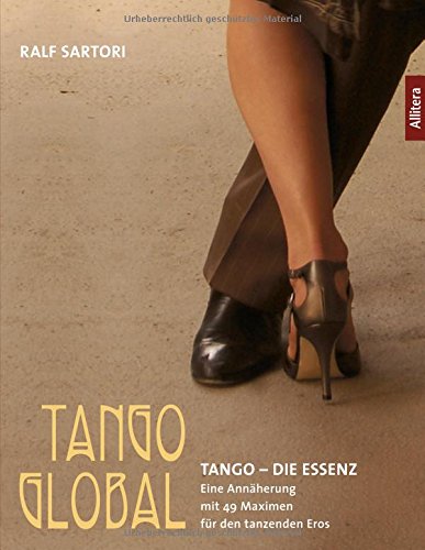 BROTHER Tango Die Essenz: Eine Annäherung mit 49 Maximen für den tanzenden Eros