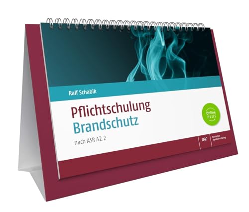 Pflichtschulung Brandschutz: nach ASR A2.2 von Deutscher Apotheker Vlg