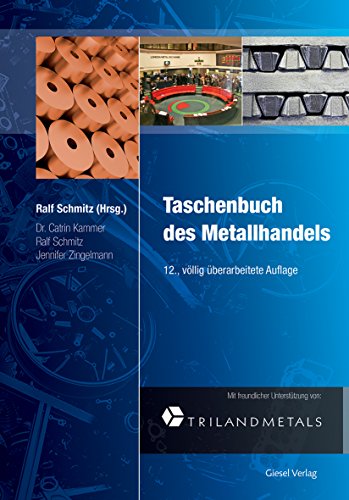 Taschenbuch des Metallhandels: Band 1 Metalle und Handelsbedingungen von Giesel Verlag GmbH