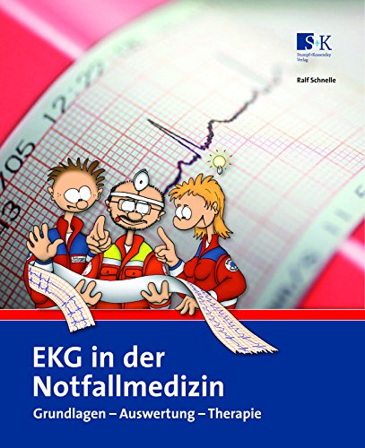 EKG in der Notfallmedizin: Grundlagen – Auswertung – Therapie