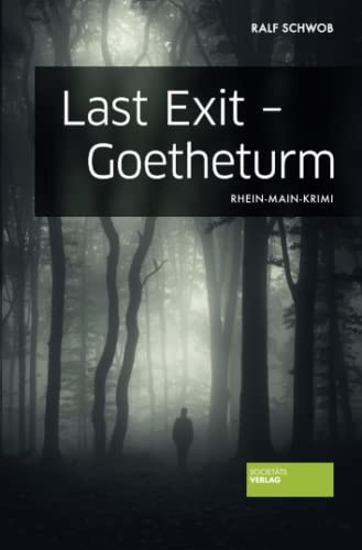 Last Exit - Goetheturm: Rhein-Main-Krimi