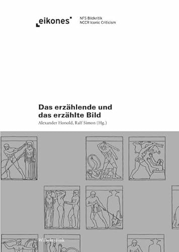 Das erzählende und das erzählte Bild (Eikones)