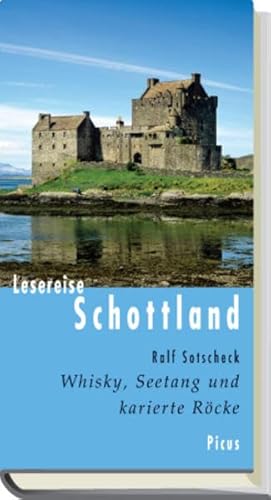 Lesereise Schottland: Whisky, Seetang und karierte Röcke (Picus Lesereisen)