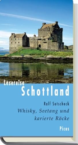 Lesereise Schottland: Whisky, Seetang und karierte Röcke (Picus Lesereisen)