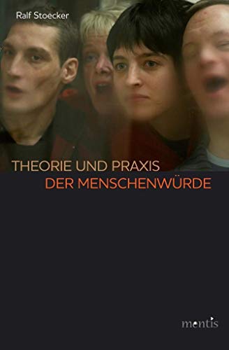 Theorie und Praxis der Menschenwürde von Mentis Verlag GmbH