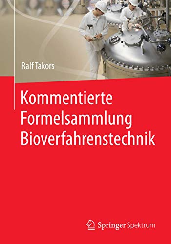 Kommentierte Formelsammlung Bioverfahrenstechnik von Springer Spektrum